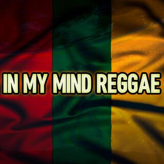 IN MY MIND (REGGAE INTERNACIONAL)