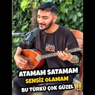 Atamam Satamam sensiz olamam - Erdal Erdoğan