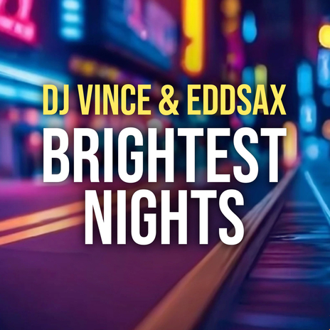 Brightest Nights (Radio Edit) ft. Eddsax | Boomplay Music