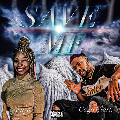 Save Me ft. Cago Clark | Boomplay Music