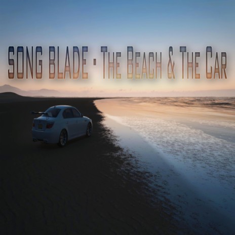 The Beach & The Car | Boomplay Music