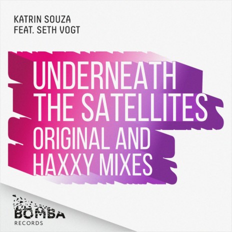 Underneath the Satellites (Haxxy Remix) ft. Seth Vogt | Boomplay Music