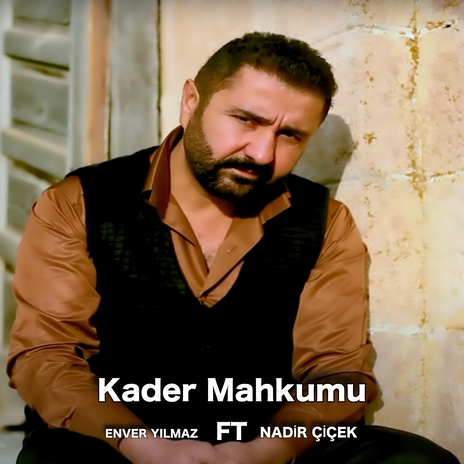 Kader Mahkumu ft. Nadir Çiçek | Boomplay Music