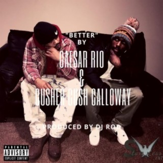 Better (feat. Cusher Cush Calloway)