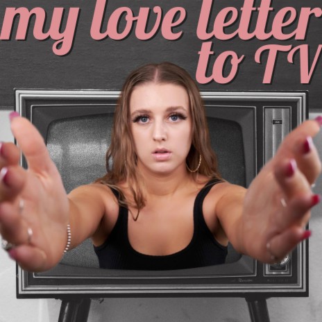 my love letter to TV | Boomplay Music