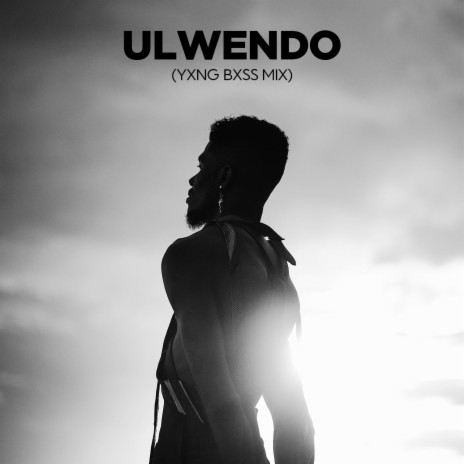 ULWENDO AMAPIANO ft. Yxung Bxss | Boomplay Music