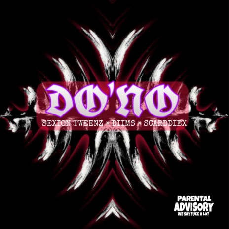 Do'No (feat. Sexion Tweenz & ScarddieX) | Boomplay Music