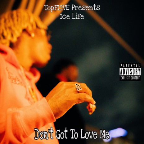 Don't Got To Love me | Boomplay Music