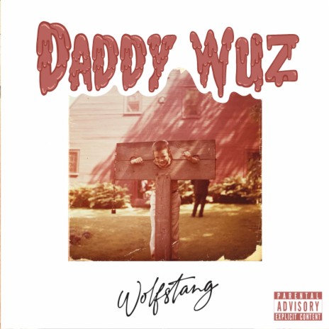 Daddy Wuz