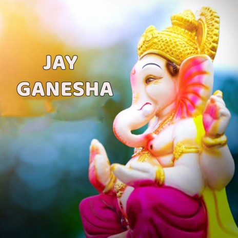 Jay Ganesha | Boomplay Music