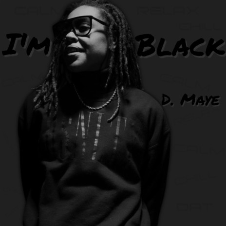 I'm Black | Boomplay Music