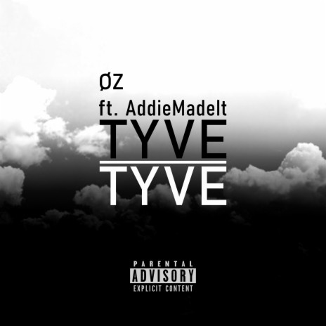 TyveTyve ft. AddieMadeIt | Boomplay Music