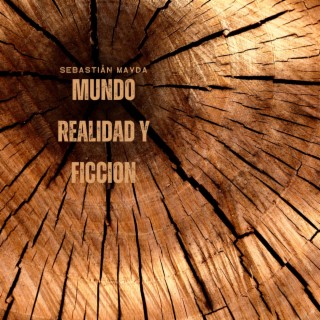 Mundo Realidad y Ficcion