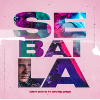 SE BAILA ft. Lachy Pop lyrics | Boomplay Music