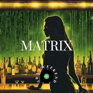 Matrix lyrics | Boomplay Music