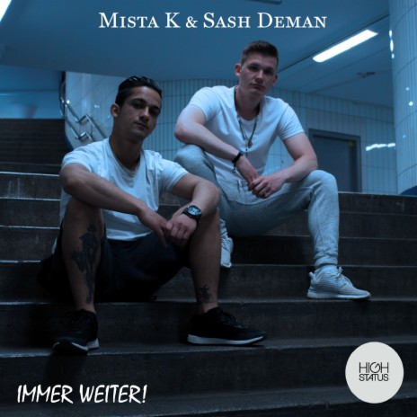 Immer weiter ft. Mista K | Boomplay Music