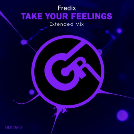 Take Your Feelings (Extended Mix) | Boomplay Music