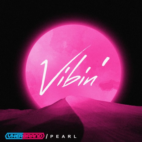 Vibin' ft. vherbrand | Boomplay Music