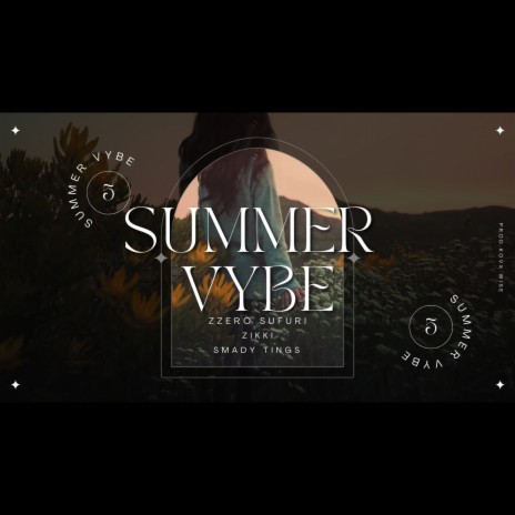 Summer Vybe (Summer Vybe) ft. zikki & smady tings | Boomplay Music