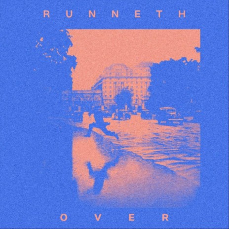 Runneth Over | Boomplay Music