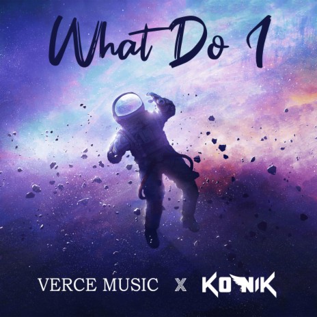 What Do I ft. Verce Music | Boomplay Music