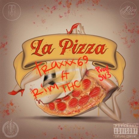 La Pizza ft. Traxxx69 | Boomplay Music