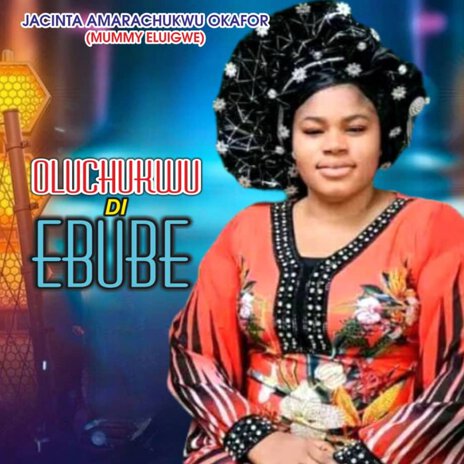 Oluchukwu Di Ebube | Boomplay Music