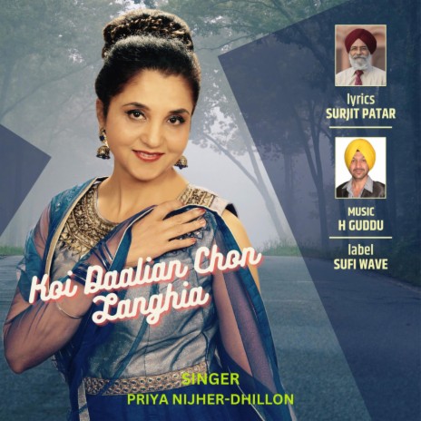 Koi Daalian Chon Langhia I Priya Nijher-Dhillon | Boomplay Music