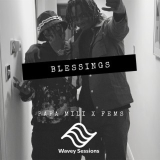 Wavey Sessions : EP 1 - Blessings