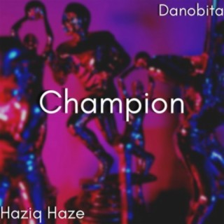 CHAMPION V2 ft. Danobita lyrics | Boomplay Music