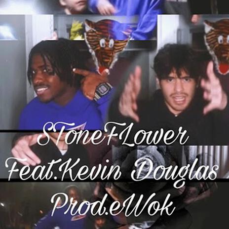 SToneFLower ft. Kevin Douglas | Boomplay Music