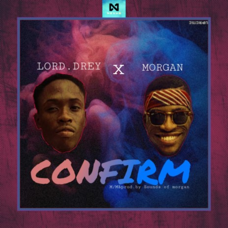 Confirm ft. Morgan | Boomplay Music