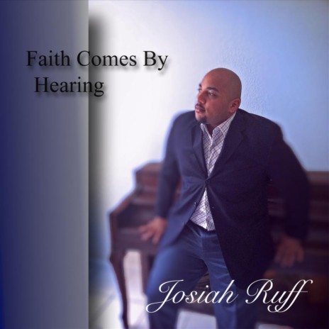 Faith Comes By Hearing | Boomplay Music