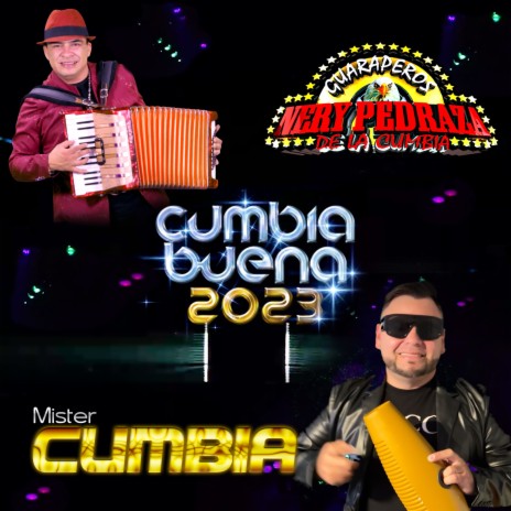 Cumbia Buena (2023) ft. Mister Cumbia | Boomplay Music