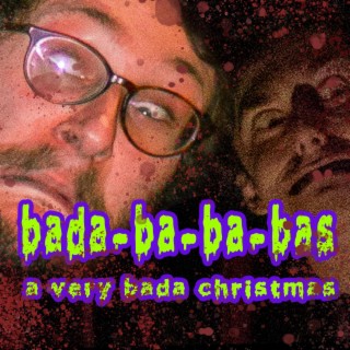 A Very Bada Christmas