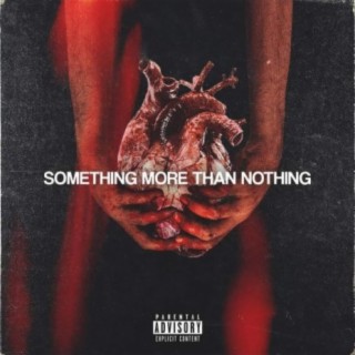 Something More Than Nothing