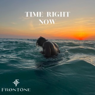 Time Right Now lyrics | Boomplay Music