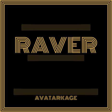 Raver | Boomplay Music