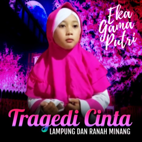 Tragedi Cinta Lampung dan Ranah Minang | Boomplay Music