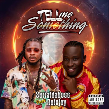 Tell me something ft. Bolojay