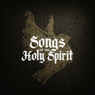 Songs of The Holy Spirit
