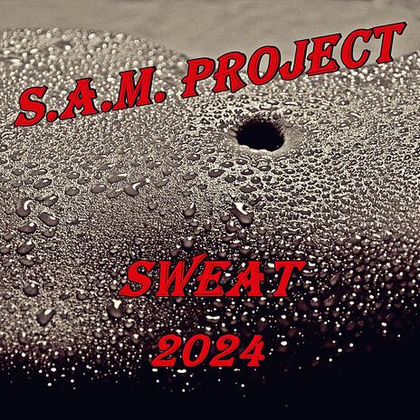 SWEAT 2024 | Boomplay Music