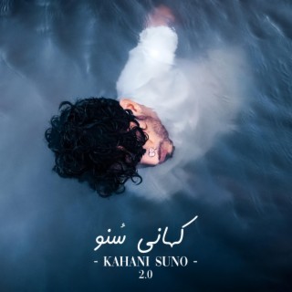 Kahani Suno 2.0 lyrics | Boomplay Music