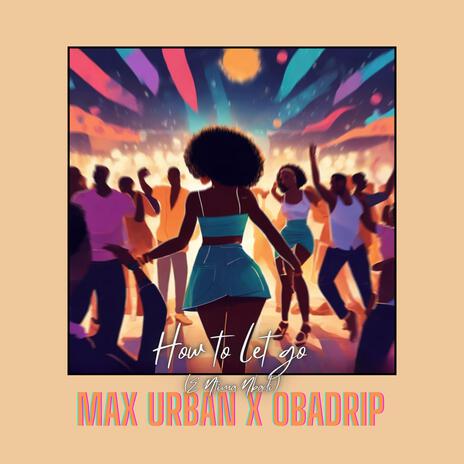 How To Let go 'E Ntima Nbadi' ft. Obadrip | Boomplay Music