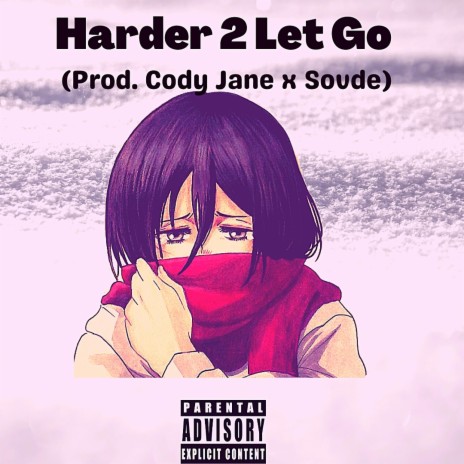 Harder 2 Let Go | Boomplay Music