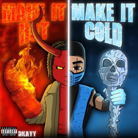 MAKE IT HOT MAKE IT COLD | Boomplay Music