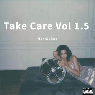 Take Care Vol 1.5