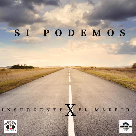 Si podemos ft. El Madrid Rap Latino | Boomplay Music