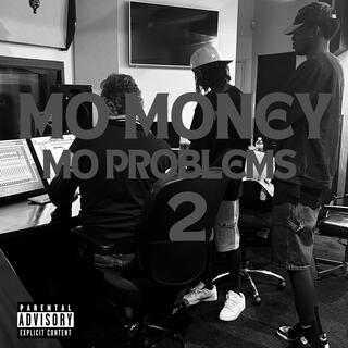 MO MONEY MO PROBLEMS 2