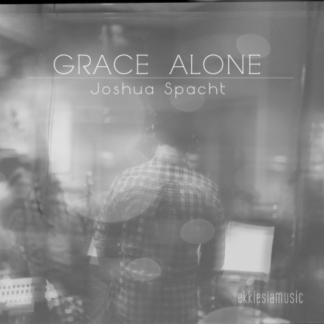 Grace Alone | Boomplay Music